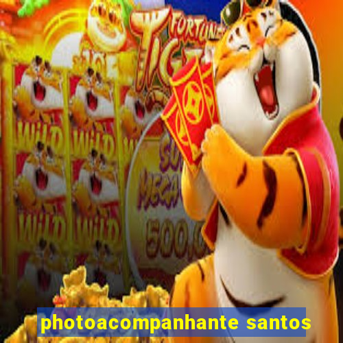 photoacompanhante santos